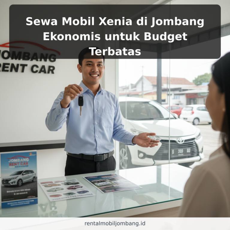 Sewa Mobil Xenia di Jombang Ekonomis untuk Budget Terbatas