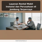 Layanan Rental Mobil Instansi dan Perusahaan di Jombang Terpercaya