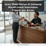 Sewa Mobil Harian di Jombang Murah untuk Kebutuhan Pribadi dan Bisnis