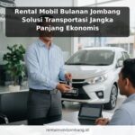 Rental Mobil Bulanan Jombang Solusi Transportasi Jangka Panjang Ekonomis