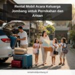 Rental Mobil Acara Keluarga Jombang untuk Pernikahan dan Arisan